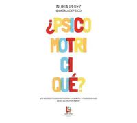 Nuria Pérez ¿Psicomotriciqué? (Tascabile)