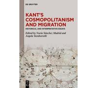 Nuria Sánchez Madrid Kant’s Cosmopolitanism and Migration (Copertina rigida)