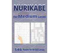 Nurikabe for Medium Level: 146 Puzzles for All Skill Levels