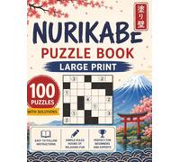Nurikabe Large Print Puzzle Book: 100 Relaxing Japanese Logic Puzzles With Solutions for Adults, Teens, Beginners & Puzzle Lovers