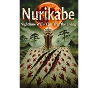 Nurikabe: Nighttime Walls That Trap the Living