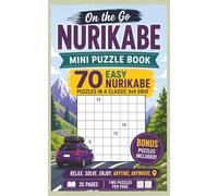 Nurikabe On the Go Easy Edition: Mini Puzzle Book with 35 Easy Nurikabe Puzzles in Classic 9x9 Grids, Bonus Easy Sudoku, Instructions and Solutions Included