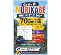 Nurikabe On the Go Multi-Level: 70 Progressive Logic Puzzles from Very Easy to Hard with Bonus Easy Sudoku, Classic 9x9 Grids, Instructions and Solutions Included