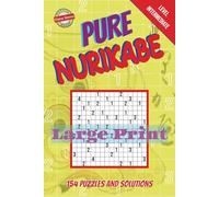 Nurikabe Pure: 154 Puzzles and Solutions Large Print Intermediate Level