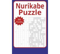 Nurikabe Puzzle Book: 300 Carefully crafted number puzzles, Solutions Included, Easy to read print, For birthdays, holidays, or any occasion.