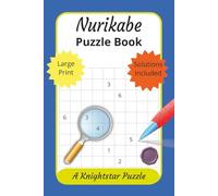 Nurikabe Puzzle Book: Brain-Boosting Fun for Puzzle Lovers of All Levels, 6x9 compact lightweight, large print, seniors, adults, teens.