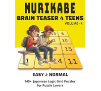Nurikabe Puzzle Book for Teens: A Fun Brain Teaser Game to Train Logic and Focus for Teens | Challenging Japanese Logic Grid Puzzles for Brain Health ... 110 Pages | 140+ Puzzles | Solution included