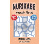 Nurikabe Puzzle Book: Medium Difficulty with 20x20 Grids Nurikabe | Convenient 6x9 Inches Size | Japanese Puzzle Book Logic Challenge | Gift for Holidays, Vacations, Birthdays & Leisure