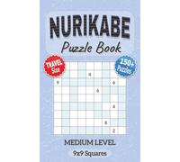 Nurikabe Puzzle Book: Medium Level with 9x9 Squares Nurikabe Puzzles in Easy to Read Format | Convenient 5x8 inches Travel Size | Japanese Logic Book ... for Holidays, Vacations, Birthdays & Leisure