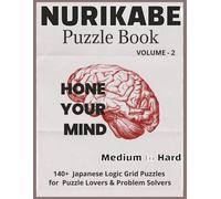 Nurikabe Puzzle Book - Medium to Hard: 140+ Medium to Hard Japanese Logic Grid Puzzle for Adults | Puzzle Book for Brain Training, Brain Health | ... 110 Pages | 140+ Puzzles | Solution included