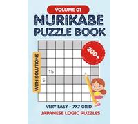 Nurikabe Puzzle book Volume 1: Japanese Logic Puzzles, Very Easy 7x7 Grid, 200+ puzzles with solutions, Puzzles for every one