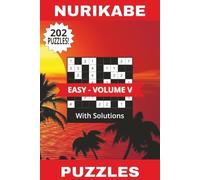 Nurikabe Puzzles Easy Volume V: 202 Mind-Bending Logic Games for True Puzzle Detectives! Solutions Included | 6" x 9" | 202 Pages