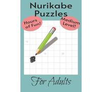 Nurikabe Puzzles for Adults: Super fun, medium difficulty puzzles / 50+ puzzles