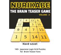 Nurikabe The Brain Teaser Game - Hard Level: Challenging Japanese Logic Grid Puzzles for Adults | Puzzle Book for Brain Training, Brain Health | Brain ... 110 Pages | 140+ Puzzles | Solution included