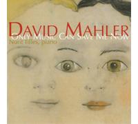 Nurit Tilles David Mahler: Only Music Can Save Me Now (CD) Album