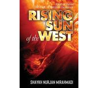 Nurjan Mirahmadi Rising Sun of the West (Tascabile)