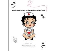 Nurse Annie's Cozy Valentine's Coloring Book