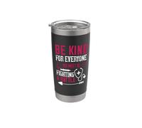 Nurse Be Kind For Everyone You Meet is Fighting Nursing Bicchiere termico in acciaio inox doppia parete