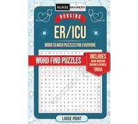 Nurse Brainers Large Print ER/ICU Word Search Puzzles for Emergency & Critical Care Nurses; Includes Over 75 Brain-Boosting Medical Trivia!: A Fun ... Trivia, Suitable for Adults, Teens & Seniors