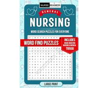 NURSE BRAINERS Large Print General Nursing Word Search Puzzles for Everyone: Word Find Puzzle Games and Activity for Adults and Seniors - Includes Brain-Boosting Nursing and Medical Trivia!