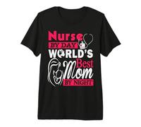 Nurse By Day World's Best Mom By Night Funny Nursing Nurses Maglietta Premium
