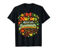 Nurse Celebrate Juneteenth Freedom Pride Unity Maglietta