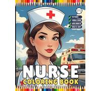 Nurse Coloring Book Gift for Adults Men Women Kids Young Boys Girls Teens 50 Pages Single Sided Hospital Nurse Coloring Activity Book for Children ... Nurse Appreciation Gift for Students
