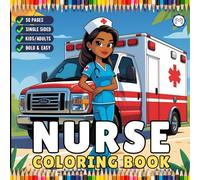 Nurse Coloring Book Gift for Adults Men Women Kids Young Boys Girls Teens 50 Pages Single Sided Hospital Nurse Coloring Activity Book for Children ... Nurse Appreciation Gift for Students