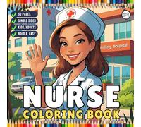 Nurse Coloring Book Gift for Adults Men Women Kids Young Boys Girls Teens 50 Pages Single Sided Hospital Nurse Coloring Activity Book for Children ... Easy Stress Relief ER Nurse Coloring Sheets