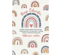 Nurse Educator Notebook: Inspirational Journal for Nurse Educator with Cute Rainbow Cover | Perfect Appreciation and Thank You Gift