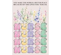 Nurse Floral Notebook Journal - Lined Notebook for Women | Nurse Appreciation Gift for Nurses Week, Graduation, or Work | 6x9, 120 Pages
