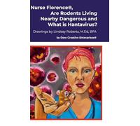 Nurse Florence®, Are Rodents Living Nearby Dangerous and What is Hantavirus?