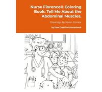Nurse Florence® Coloring Book: Tell Me About the Abdominal Muscles.
