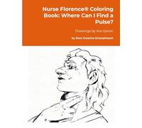 Nurse Florence® Coloring Book: Where Can I Find a Pulse?