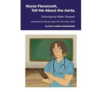 Nurse Florence®, Tell Me About the Aorta.