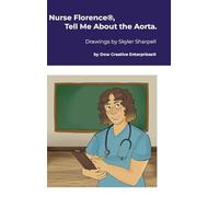Nurse Florence®, Tell Me About the Aorta.