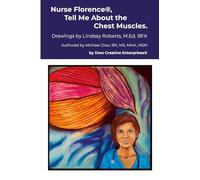Nurse Florence®, Tell Me About the Chest Muscles.