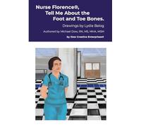 Nurse Florence®, Tell Me About the Foot and Toe Bones.
