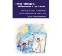 Nurse Florence®, Tell Me About the Glutes.