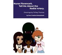 Nurse Florence®, Tell Me About the Radial Artery.