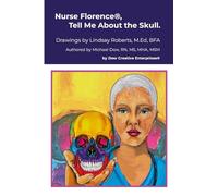 Nurse Florence®, Tell Me About the Skull.