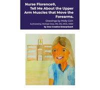Nurse Florence®, Tell Me About the Upper Arm Muscles that Move the Forearms.