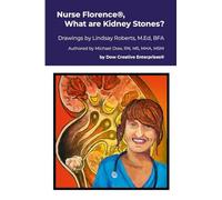 Nurse Florence®, What are Kidney Stones?