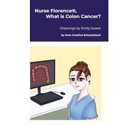 Nurse Florence®, What is Colon Cancer?