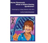 Nurse Florence(R), What is Ehlers-Danlos Syndrome?