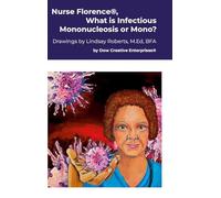 Nurse Florence®, What is Infectious Mononucleosis or Mono?