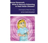 Nurse Florence®, What is Mercury Poisoning or Mad Hatter Disease?