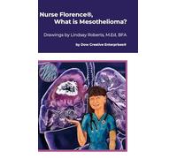 Nurse Florence®, What is Mesothelioma?