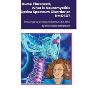 Nurse Florence®, What is Neuromyelitis Optica Spectrum Disorder or NMOSD?