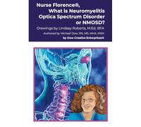 Nurse Florence®, What is Neuromyelitis Optica Spectrum Disorder or NMOSD?